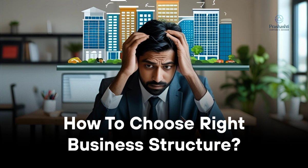 How to Choose the Right Company Structure in India (2026 Guide)