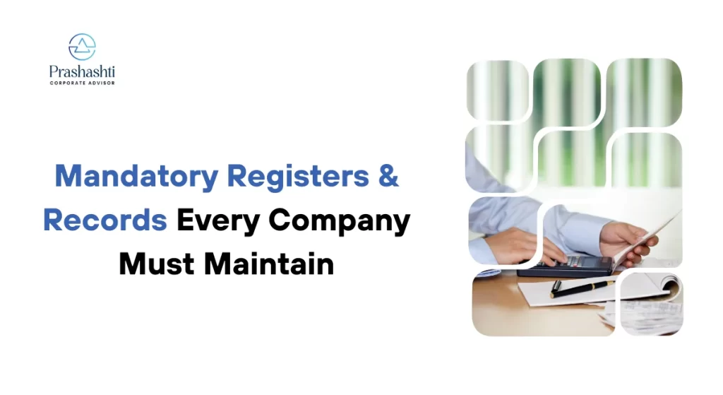 Mandatory Registers & Records Every Company Must Maintain
