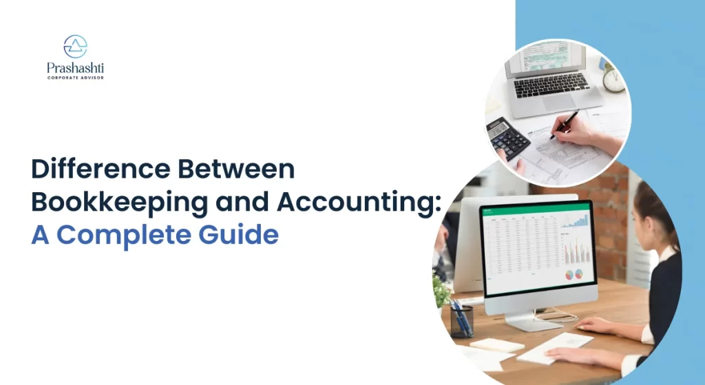 Difference Between Bookkeeping and Accounting A Complete Guide