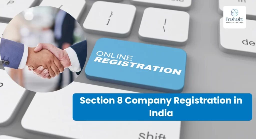 Section 8 Company Registration in India