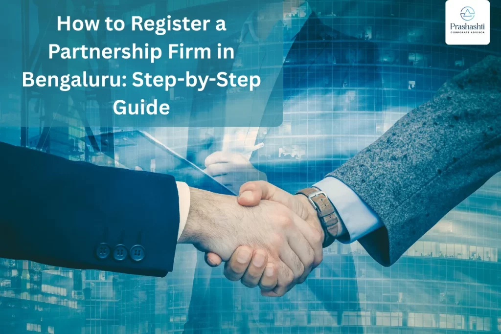 How to Register a Partnership Firm in Bengaluru Step-by-Step Guide
