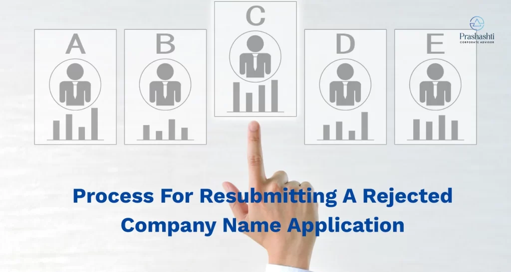 Process For Resubmitting A Rejected Company Name Application