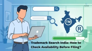 Trademark Search India How to Check Availability Before Filing